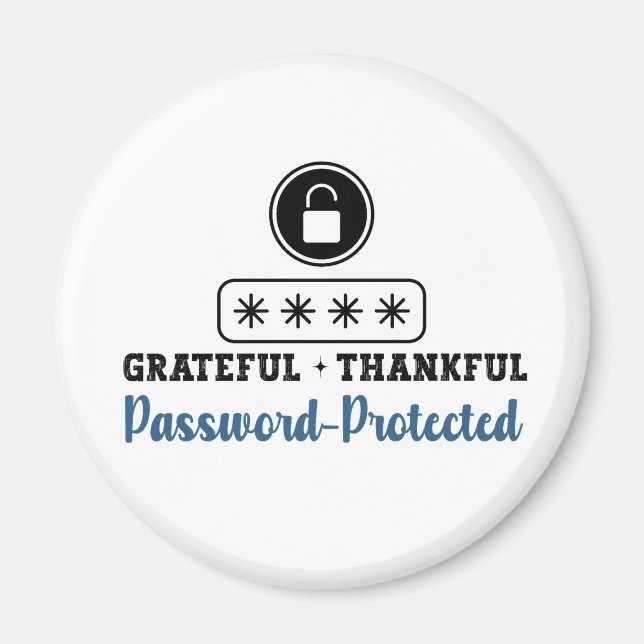Grateful Thankful Password Protected - IT Magnet (Front)