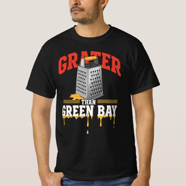 Grater Than Green Bay Greater Cheese | Funny Grate T-Shirt (Front)