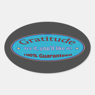 Gratitude 100% Guaranteed Oval Sticker