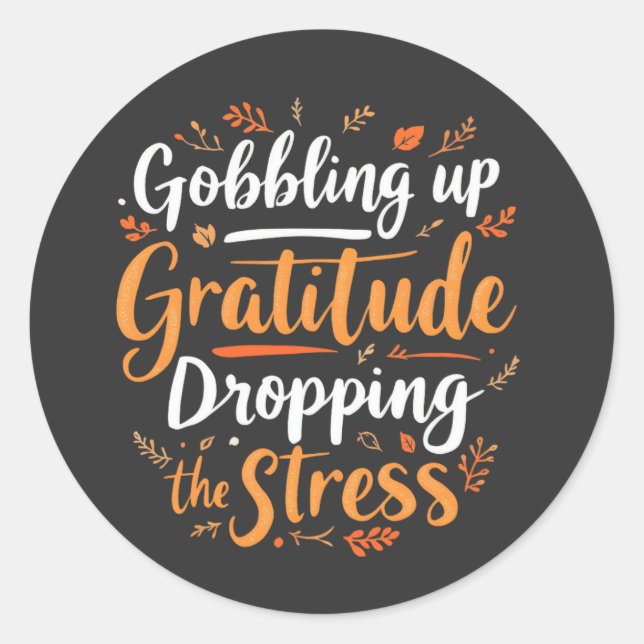  "Gratitude and Stress Relief Motivational Classic Round Sticker (Front)
