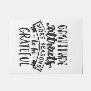 Gratitude Attracts More Reasons To Be Grateful Doormat