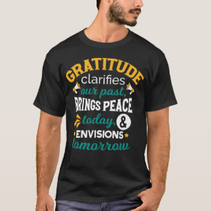 Gratitude Brings Peace Today – Positive Faith T-Shirt
