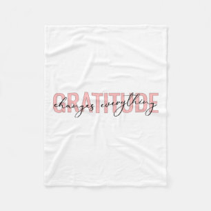 Gratitude Changes Everything Motivational Sitive M Fleece Blanket