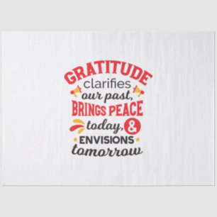 Gratitude Clarifies Our Past – Inspirational Art Tissue Paper