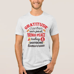 Gratitude Clarifies Our Past – Inspirational Art Tri-Blend Shirt