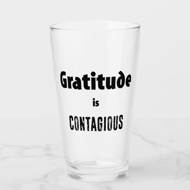 Gratitude Is Contagious Glass (Front)