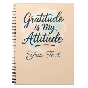 Gratitude Is My Attitude Watercolor Customisable Notebook