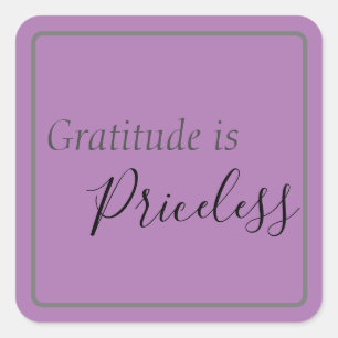 "Gratitude is Priceless" Phrase Grey & Black   Square Sticker