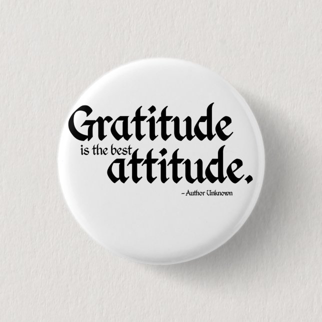  Gratitude is the best Attitude 3 Cm Round Badge (Front)