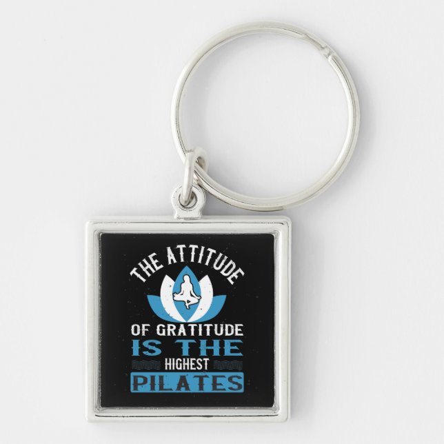 Gratitude Is The Highest Pilates Key Ring (Front)