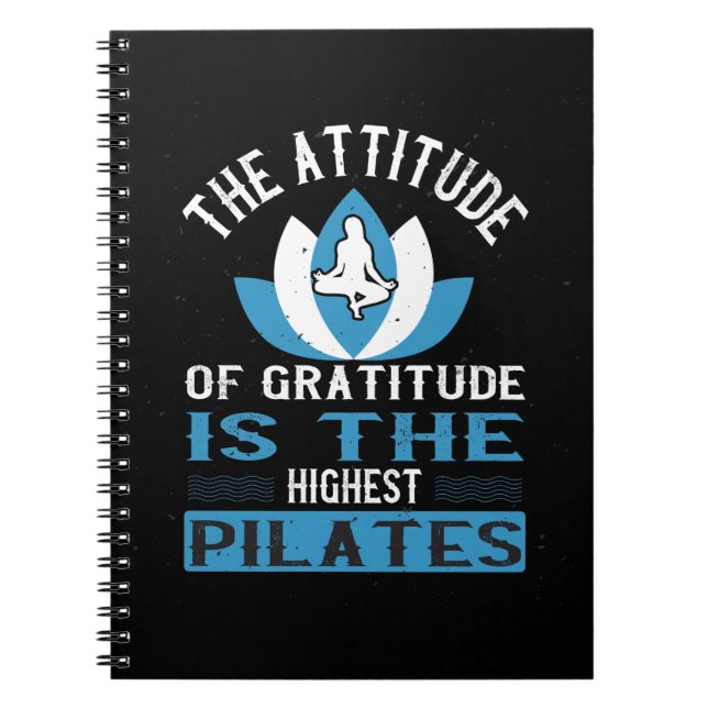 Gratitude Is The Highest Pilates Notebook (Front)