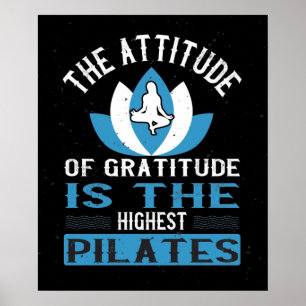 Gratitude Is The Highest Pilates Poster