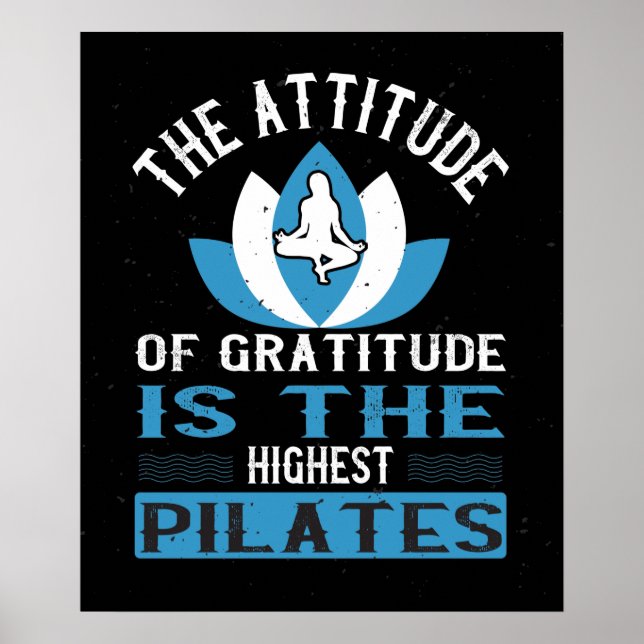 Gratitude Is The Highest Pilates Poster (Front)