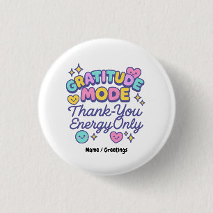 Gratitude Mode Thank-You Energy Only Cute Kawaii 3 Cm Round Badge