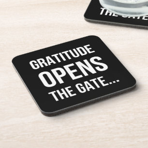 Gratitude Opens The Gate inspirational quote Coaster