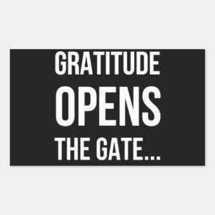 Gratitude Opens The Gate inspirational quote Rectangular Sticker