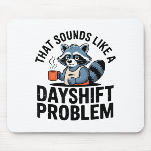 Graveyard Raccoon Funny Work Humor That Sounds Lik Mouse Pad