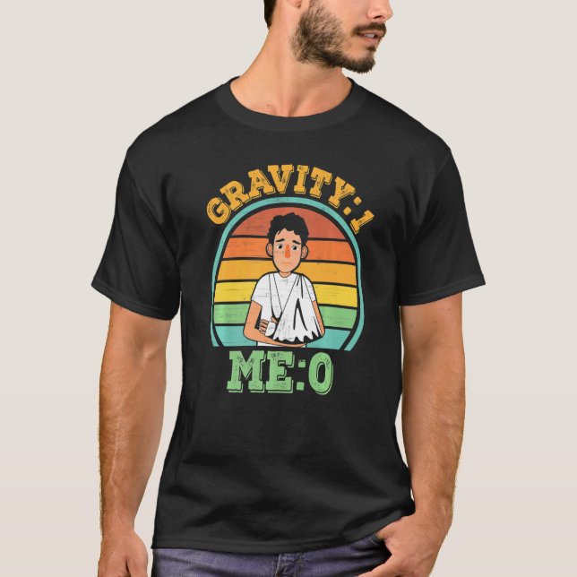 Gravity 1 Me 0 Arm Fracture 1 T-Shirt (Front)