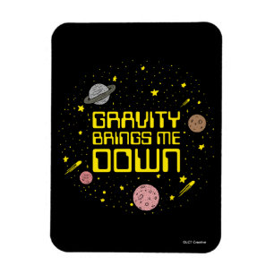 Gravity Brings Me Down Magnet