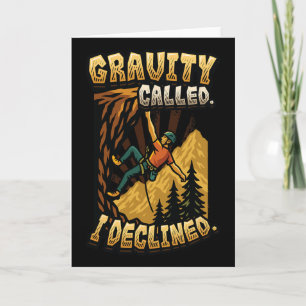 Gravity Called I Declined Funny Rock Climbing  Card