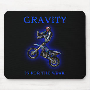 Gravity For The Weak Dirt Bike Motocross Mousepad