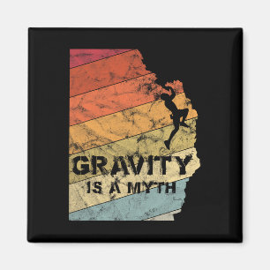 Gravity Is A Myth Bouldering Climbing Vintage Gift Magnet