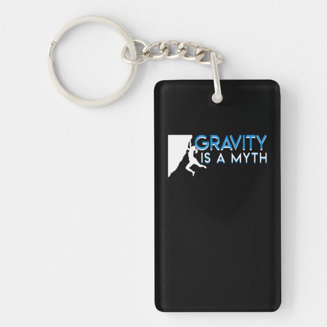 Gravity Is A Myth Rock Climbing Shirt Key Ring (Front)