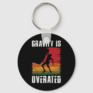 Gravity Is Overated Rock Climbing Climb Lover Clim Key Ring