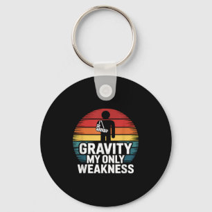 Gravity My Only Weakness Funny Broken Arm Recovery Key Ring