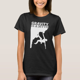 Gravity Myth Bouldering Rock Climbing Mountaineeri T-Shirt