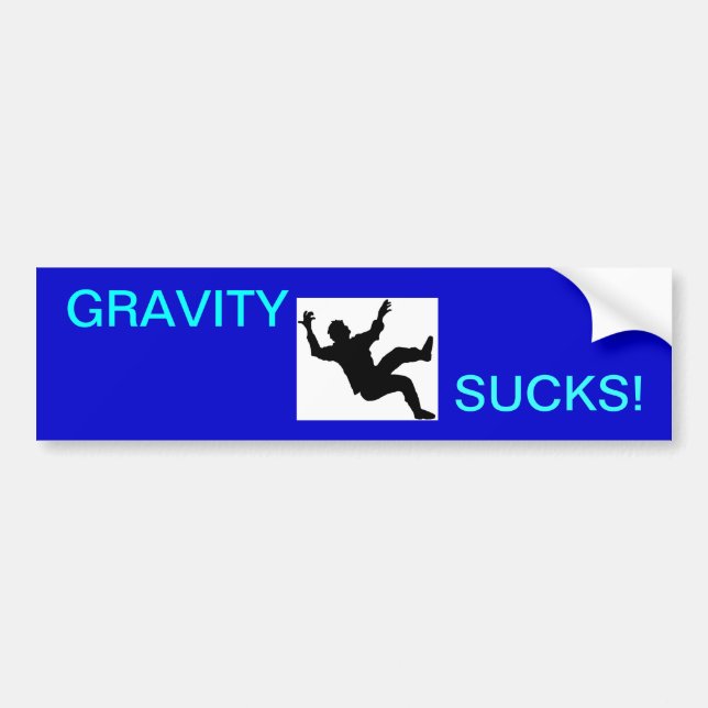 gravity sucks bumper sticker (Front)