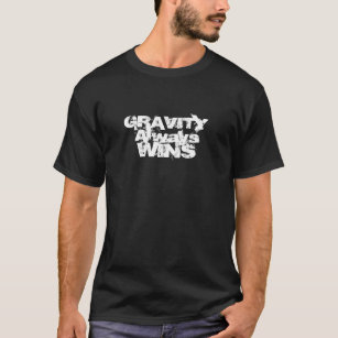 Gravity T-shirt