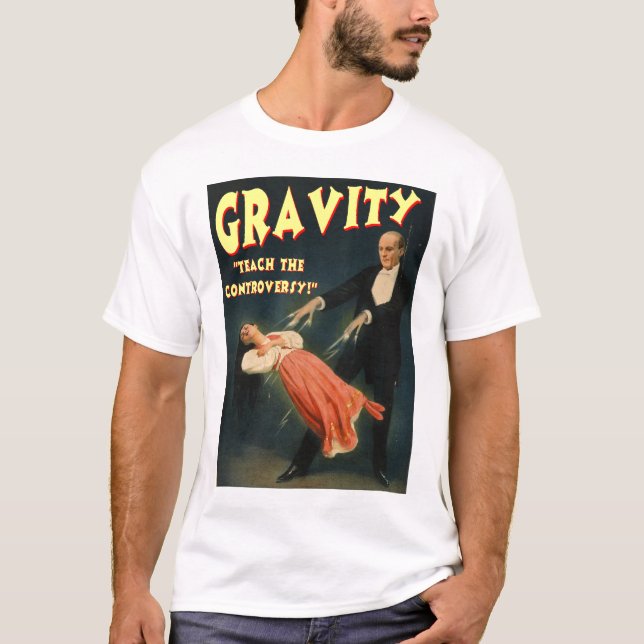 Gravity Teach the Controversy T-Shirt (Front)