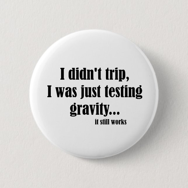 Gravity Works 6 Cm Round Badge (Front)