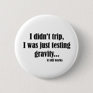 Gravity Works 6 Cm Round Badge