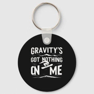 Gravity's Got Nothing On Me Snowboarding Humour Key Ring