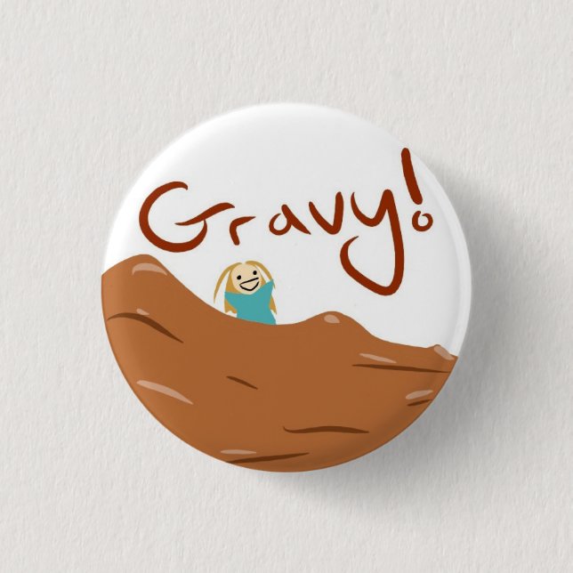 GRAVY! 3 CM ROUND BADGE (Front)