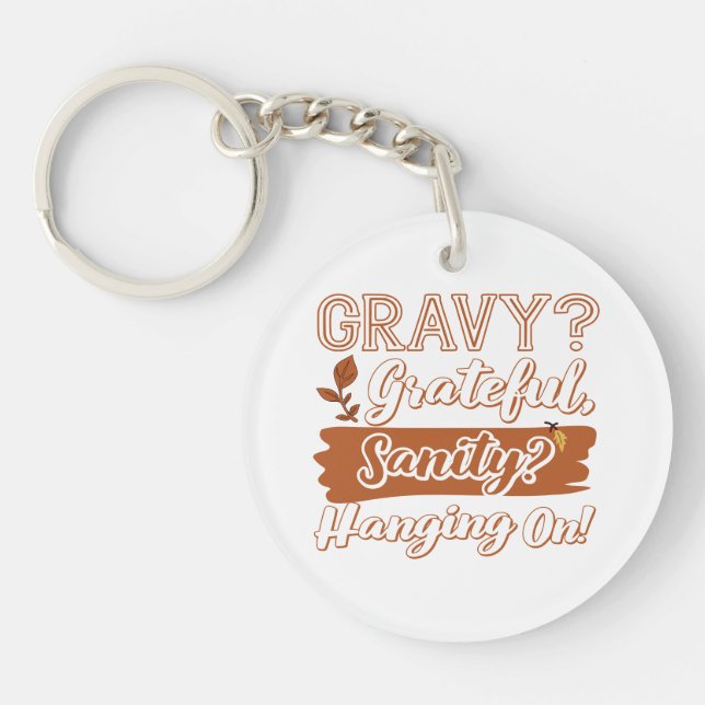 Gravy? Grateful, Sanity? Hanging On Key Ring (Front)