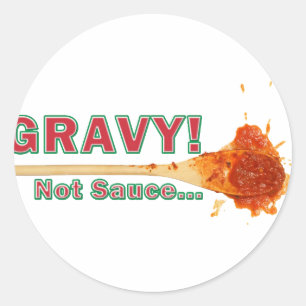 Gravy Not Sauce Classic Round Sticker