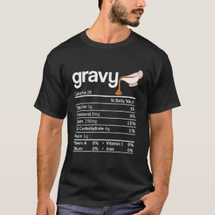 Gravy Nutrition Facts Funny Thanksgiving Christmas T-Shirt