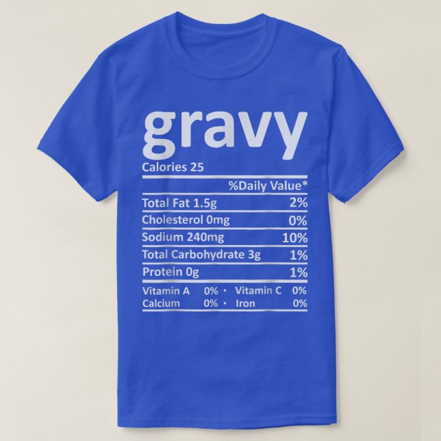 Gravy Nutrition Facts Funny Thanksgiving Christmas T-Shirt (Design Front)