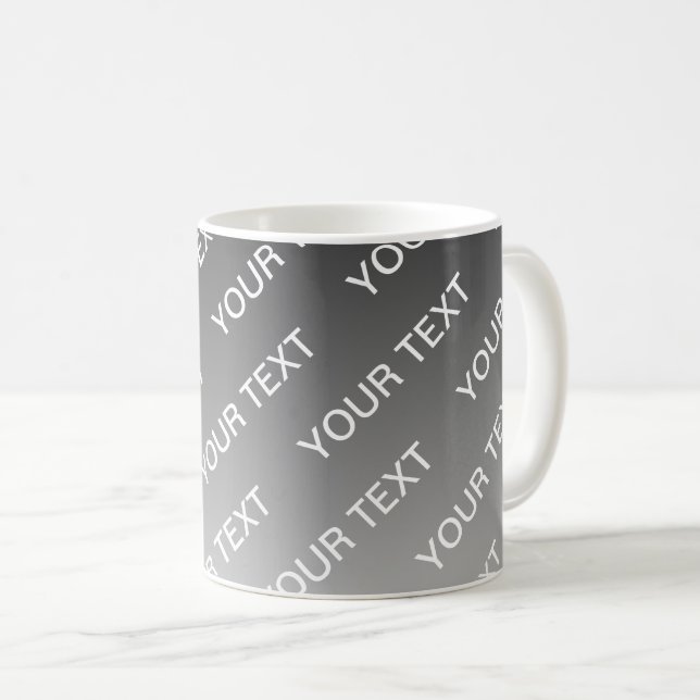Gray (changeable color) Ombre & Text Pattern Coffee Mug (Front Right)