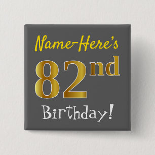 Gray, Faux Gold 82nd Birthday, With Custom Name 15 Cm Square Badge