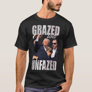 Grazed And Unfazed T-Shirt