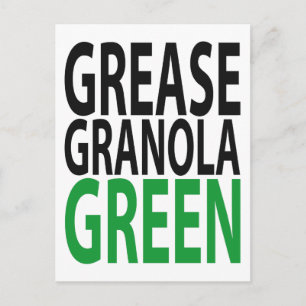 grease, granola, GREEN! Postcard