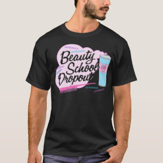 Grease  Pink Ladies  Beauty School Dropout T-Shirt