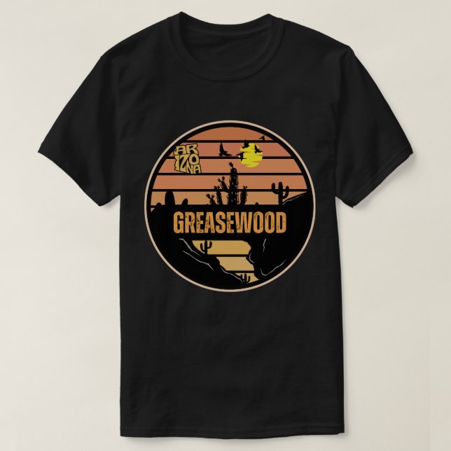 Greasewood, Arizona T-Shirt (Design Front)