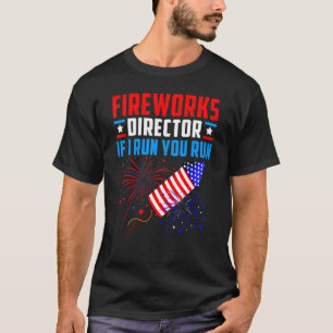 Great American Fireworks Director If I Run You Run T-Shirt