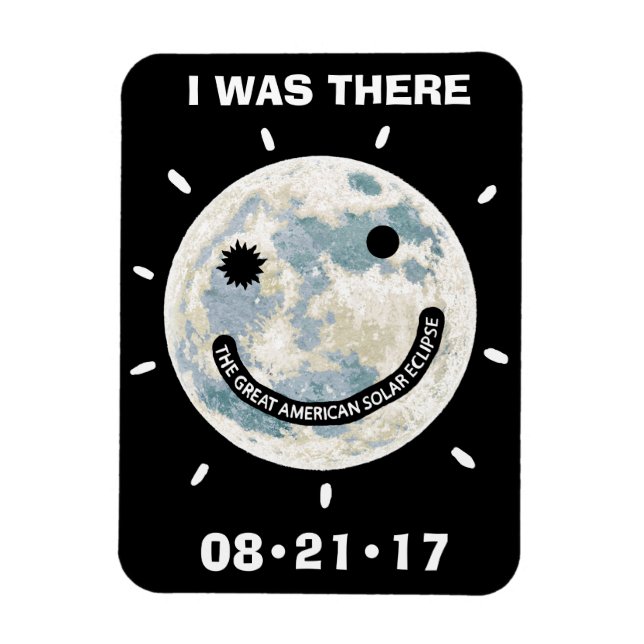 Great American Solar Eclipse I Was There Magnet (Vertical)