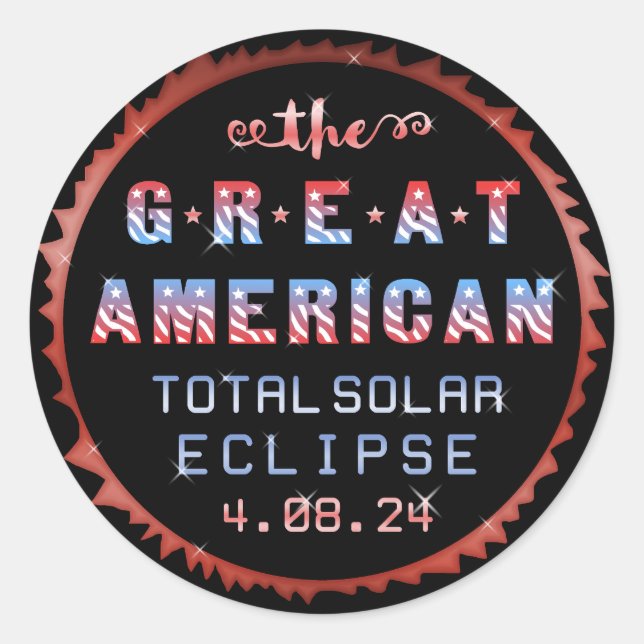 Great American Total Solar Eclipse April 8th 2024 Classic Round Sticker (Front)